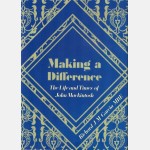 Making a Difference: The Life & Times of John Mackintosh (Richard Garcia)